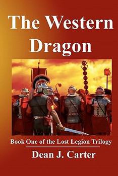 Paperback The Western Dragon: Book One Of The Lost Legion Trilogy Book
