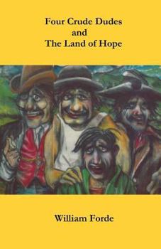 Paperback Four Crude Dudes and The Land of Hope Book