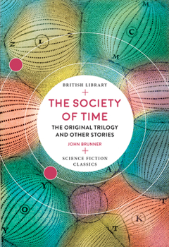 Paperback The Society of Time: The Original Trilogy and Other Stories Book