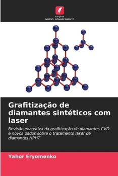 Paperback Grafitização de diamantes sintéticos com laser [Portuguese] Book