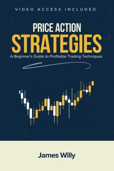 Paperback Price Action Strategies: A Beginner's Guide To Profitable Trading Techniques Book