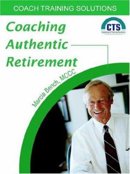 Paperback Coaching Authentic Retirement Book