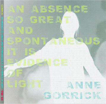Paperback An Absence So Great and Spontaneous it is Evidence of Light Book