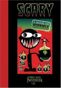 Hardcover Scary: A Book of Horrible Things for Kids Book