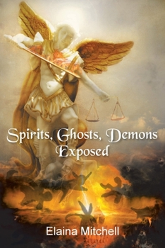 Paperback Spirits, Ghosts, Demons Exposed Book
