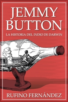 Paperback Jemmy Button: El indio de Darwin [Spanish] Book
