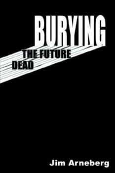 Paperback Burying the Future Dead Book