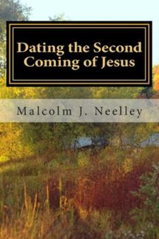 Paperback Dating the Second Coming of Jesus Book