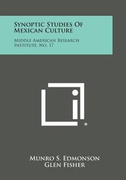 Paperback Synoptic Studies of Mexican Culture: Middle American Research Institute, No. 17 Book