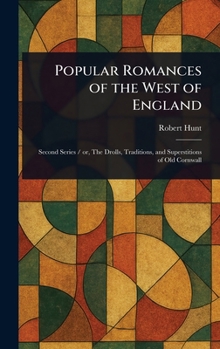 Hardcover Popular Romances of the West of England Book
