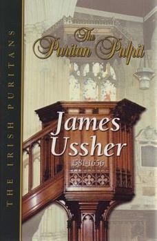 Hardcover Puritan Pulpit: James Ussher: The Irish Puritans Book
