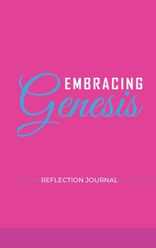 Hardcover Embracing Genesis Reflection Journal Book