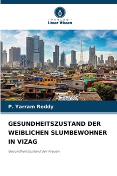GESUNDHEITSZUSTAND DER WEIBLICHEN SLUMBEWOHNER IN VIZAG: Gesundheitszustand der Frauen