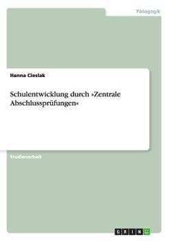 Paperback Schulentwicklung durch Zentrale Abschlussprüfungen [German] Book