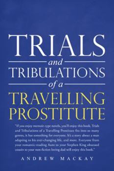 Paperback Trials and Tribulations of a Travelling Prostitute Book