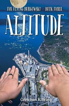 Paperback Altitude: The Flying Burgowski Book Three Book