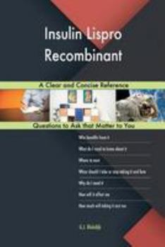 Paperback Insulin Lispro Recombinant; A Clear and Concise Reference Book