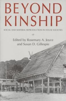 Paperback Beyond Kinship: Social and Material Reproduction in House Societies Book