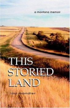 Paperback This Storied Land: A Montana Memoir Book