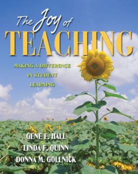 Paperback The Joy of Teaching: Making a Difference in Student Learning Book