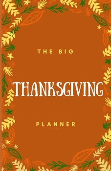 THE BIG THANKSGIVING PLANNER: ORANGE STANDART BLACK AND WHITE INTERIOR VERSION