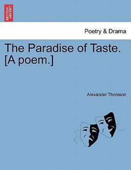 Paperback The Paradise of Taste. [A Poem.] Book