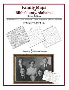 Paperback Family Maps of Bibb County, Alabama, Deluxe Edition Book