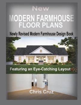 Paperback New Modern Farmhouse Floor Plans 2023: Where Classic Meets Contemporary Book