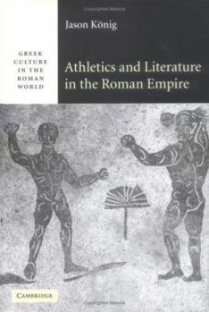 Hardcover Athletics and Literature in the Roman Empire Book