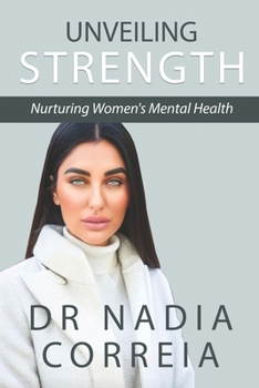 Unveiling Strength: Nurturing Women's Mental Health