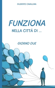 Paperback Funziona nella città di ...: Giorno Due [Italian] Book
