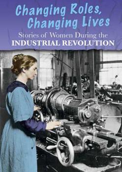 Stories of Women During the Industrial Revolution - Book  of the Women's Stories from History