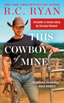 This Cowboy of Mine: Includes a bonus novella - Book #2 of the Wranglers of Wyoming