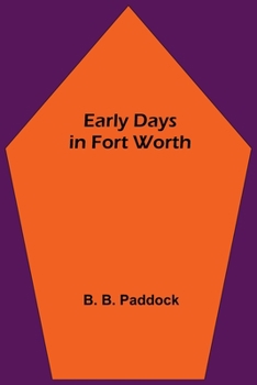 Paperback Early Days in Fort Worth Book