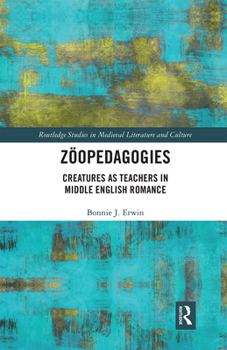 Paperback Zöopedagogies: Creatures as Teachers in Middle English Romance Book