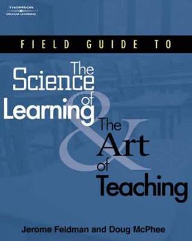 Paperback Field Guide to the Science of Learning and the Art of Teaching Book