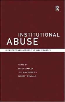 Hardcover Institutional Abuse: Perspectives Across the Life Course Book