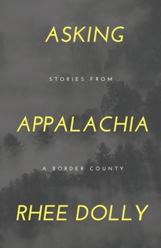 Paperback Asking Appalachia: Stories From a Border County Book