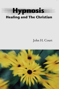 Paperback Hypnosis Healing and the Christian Book