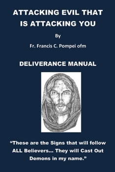 Paperback Attacking Evil That Is Attacking You: Deliverance Manual Book