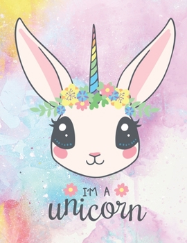 I'm a Unicorn: Large Cute Composition Unicorn Notebook for Girls, Rainbow Daily Creative Writing and Drawing Journal for Kids and Teens, 120 college ruled pages