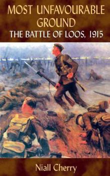 Paperback Most Unfavourable Ground: The Battle of Loos, 1915 Book