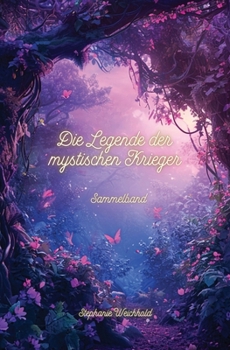 Paperback Die Legende der mystischen Krieger: Sammelband [German] Book