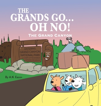 Hardcover The Grands Go - Oh No!: The Grand Canyon Book