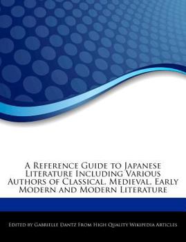 A Reference Guide to Japanese Literature Including Various Authors of Classical, Medieval, Early Modern and Modern Literature