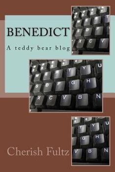 Paperback Benedict: A teddy Bear Blog Book