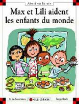 Hardcover N°74 Max et Lili aident les enfants du monde [French] Book