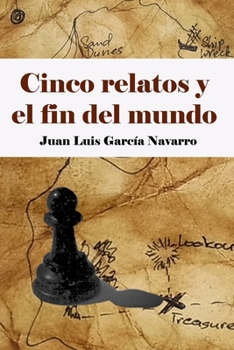 Paperback Cinco relatos y el fin del mundo [Spanish] Book