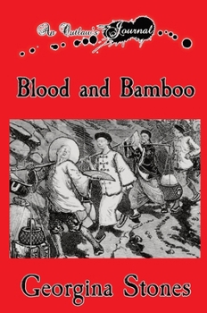 Hardcover An Outlaw's Journal: Blood and Bamboo Book