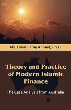 Paperback Theory and Practice of Modern Islamic Finance: The Case Analysis from Australia Book